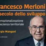 Esce “Francesco Merloni. Il secolo dello sviluppo” di Giorgio Mangani